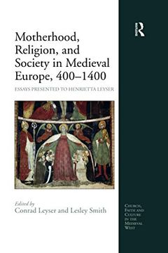 portada Motherhood, Religion, and Society in Medieval Europe, 400-1400 (Church, Faith and Culture in the Medieval West) (en Inglés)