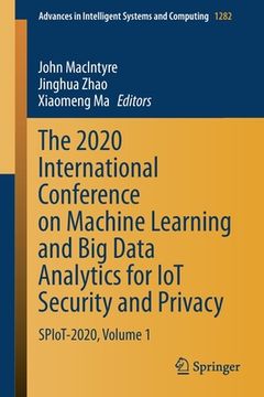 portada The 2020 International Conference on Machine Learning and Big Data Analytics for Iot Security and Privacy: Spiot-2020, Volume 1 (in English)