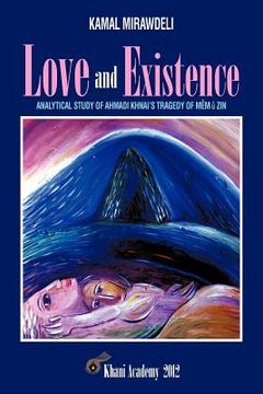 portada love and existence: analytical study of ahmadi khnai's tragedy of mem u zin (en Inglés)