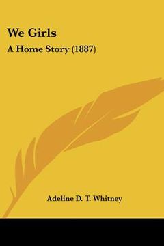 portada we girls: a home story (1887)