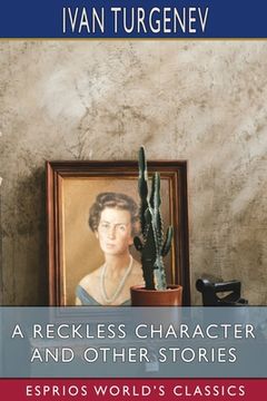 portada A Reckless Character and Other Stories (Esprios Classics): Translated by Isabel F. Hapgood (en Inglés)