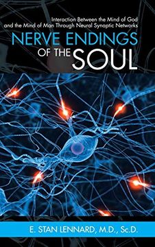 portada Nerve Endings of the Soul: Interaction Between the Mind of god and the Mind of man Through Neural Synaptic Networks (en Inglés)