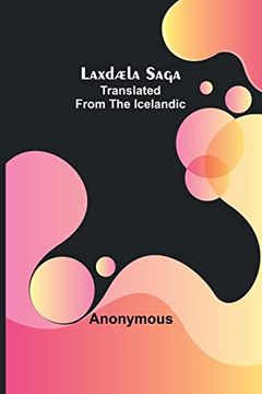 portada Laxdæla Saga;Translated from the Icelandic (in English)