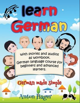 portada Learn German with stories and audios as workbook. German language course for beginners and advanced learners.: German made simple. (en Inglés)
