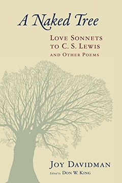 portada A Naked Tree: Love Sonnets to c. S. Lewis and Other Poems (en Inglés)