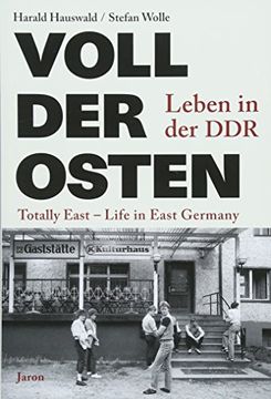 portada Voll der Osten / Totally East: Leben in der ddr / Life in East Germany