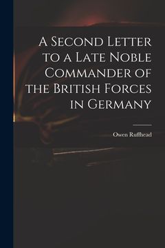 portada A Second Letter to a Late Noble Commander of the British Forces in Germany (in English)