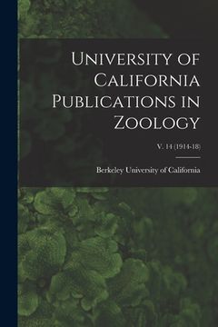 portada University of California Publications in Zoology; v. 14 (1914-18) (en Inglés)