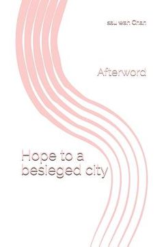 portada Hope to a besieged city: Afterword (in English)