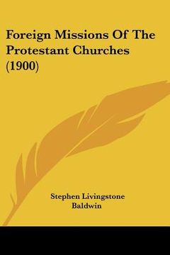 portada foreign missions of the protestant churches (1900) (en Inglés)