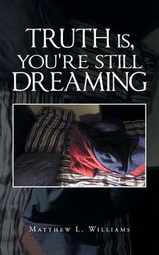 portada Truth Is, You're Still Dreaming (en Inglés)