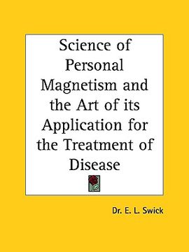 portada science of personal magnetism and the art of its application for the treatment of disease (in English)