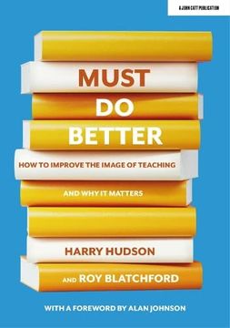 portada Must do Better: How to Improve the Image of Teaching and why it Matters 
