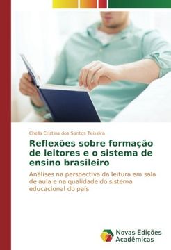 portada Reflexões sobre formação de leitores e o sistema de ensino brasileiro: Análises na perspectiva da leitura em sala de aula e na qualidade do sistema educacional do país