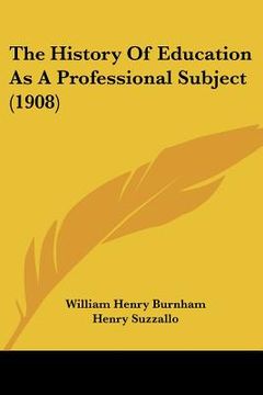 portada the history of education as a professional subject (1908)