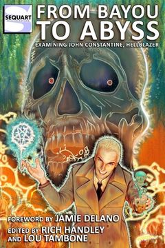 portada From Bayou to Abyss: Examining John Constantine, Hellblazer (in English)