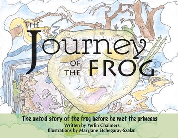 portada The Journey of the Frog: The Untold Story of the Frog Before He Met the Princess Volume 1