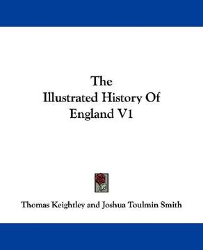 portada the illustrated history of england v1 (en Inglés)