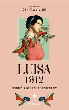 portada Luisa 1912. Feminista del Chile Centenario