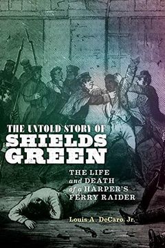portada The Untold Story of Shields Green: The Life and Death of a Harper's Ferry Raider (in English)