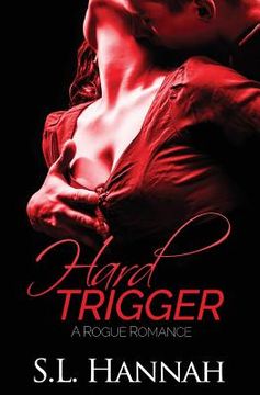 portada Hard Trigger: A Rogue Romance (en Inglés)