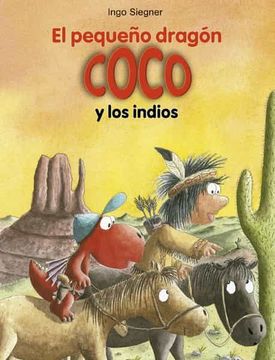 portada El Pequeño Dragón Coco y los Indios (in Spanish)