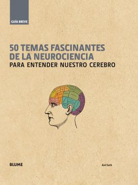 portada Guía Breve. 50 Temas Fascinantes de la Neurociencia: Para Entender Nuestro Cerebro