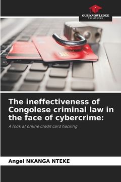 portada The ineffectiveness of Congolese criminal law in the face of cybercrime (en Inglés)