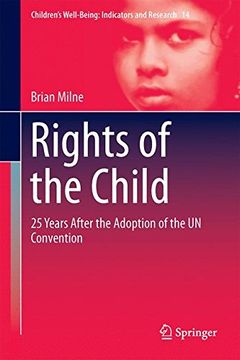 portada Rights of the Child: 25 Years After the Adoption of the UN Convention (Children’s Well-Being: Indicators and Research)