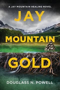 portada Jay Mountain Gold: A Jay Mountain Healing Novel (en Inglés)