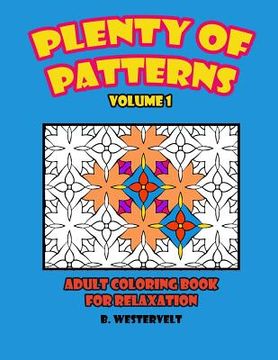 portada Plenty of Patterns, Adult Coloring Book for Relaxation: Adult Coloring Book for Relaxation (en Inglés)