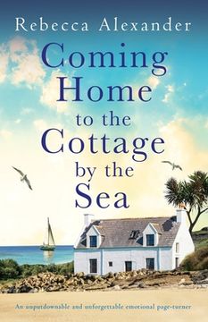 portada Coming Home to the Cottage by the Sea: An unputdownable and unforgettable emotional page-turner (en Inglés)