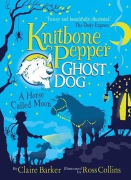 portada A Horse Called Moon (Knitbone Pepper Ghost Dog)