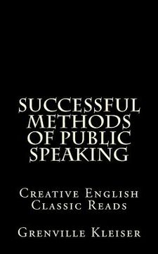 portada Successful Methods of Public Speaking: Creative English Classic Reads (en Inglés)