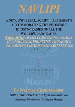 portada Navlipi, Volume 2, A New, Universal, Script ("Alphabet") Accommodating the Phonemic Idiosyncrasies of All the World's Languages.: Volume 2, Another Lo