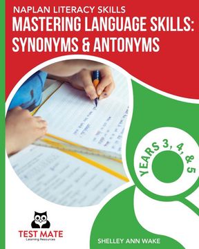 portada Naplan Literacy Skills Mastering Language Skills: Synonyms & Antonyms Years 3, 4, and 5 (en Inglés)