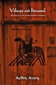 portada Völuspá and Hávamál: Old Norse Text and Heathen English Translation (in English)