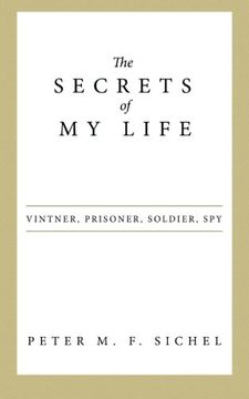 portada The Secrets of My Life: Vintner, Prisoner, Soldier, Spy (en Inglés)