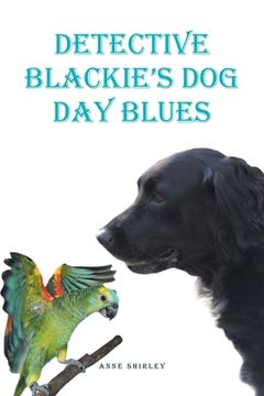 portada Detective Blackie's Dog Day Blues (en Inglés)