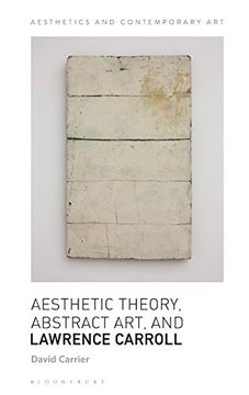 portada Aesthetic Theory, Abstract Art, and Lawrence Carroll (Aesthetics and Contemporary Art) (in English)