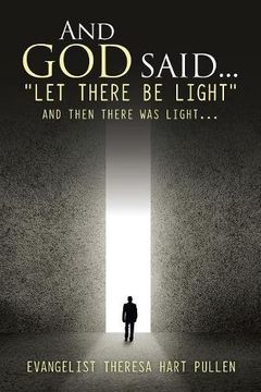 portada And God Said... "Let There Be Light": And Then There Was Light...