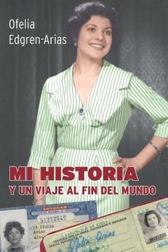 portada Mi Historia - Y Un Viaje Al Fin Del Mundo (spanish Edition)