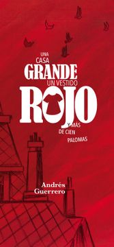 portada Una Casa Grande, un Vestido Rojo y más de Cien Palomas [Próxima Aparición] (in Spanish)