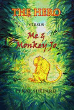 portada The Hero Versus me & Monkey jo: A Novel (en Inglés)