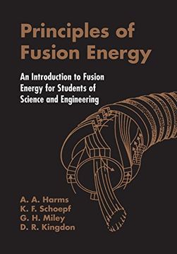 portada Principles of Fusion Energy: An Introduction to Fusion Energy for Students of Science and Engineering (en Inglés)