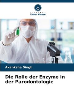 portada Die Rolle der Enzyme in der Parodontologie (en Alemán)