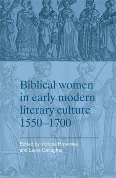 portada Biblical Women in Early Modern Literary Culture, 1550-1700