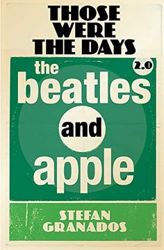 portada Those Were the Days 2. 0: The Beatles and Apple (en Inglés)