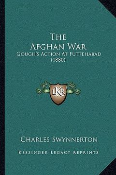 portada the afghan war: gough's action at futtehabad (1880) (in English)