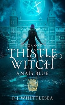 portada Thistle Witch: Anaïs Blue Book One (in English)